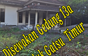 Disewakan Gedung 13A di Jln Induk Gatsu Timur Denpasar Bali