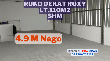 Gambar 1 Lokasi Strategis Dijual Ruko Dekat Roxy, Lt.110m2, SHM