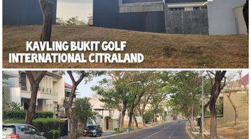 Gambar 5 Woow Kavling Shm Di Citraland, Raya Bukit Golf International, Main Road !!