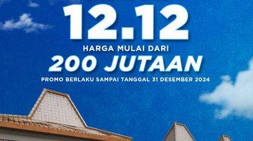 Gambar 1 Spesial Sale 12.12 Hunian Premium Harga Minimum Cuma 275 Juta