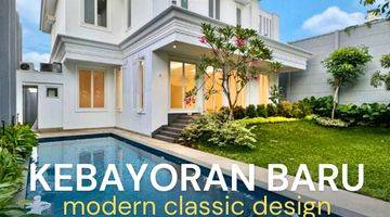 Gambar 1 Kebayoran Baru Brand New House Modern Classic Dekat Senayan City