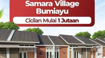 Gambar 3 Perumahan Samara Village Bumiayu Dp 3JT Angsuran 1JT An 