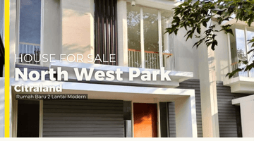 Gambar 1 Rumah 2 Lantai Baru Modern North West Park Citraland