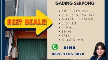 Gambar 1 Ruko Gading Serpong, 4,5 X 24 M, Shm, Imb, 3,5 Lt, 3 Km, Listrik 4.400 Va, Hadap Timur