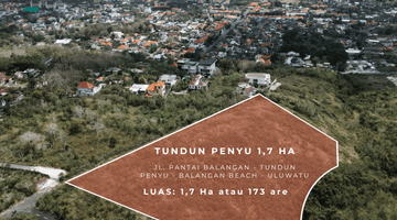 Gambar 1 Tanah Luas 17.300 m² di Puncak Bukit Pantai Balangan Uluwatu Bali Area Turis Strategis (SHM) 