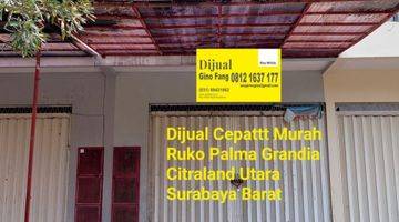 Gambar 1 Dijual Cepat Ruko Palma Grandia Citraland Utara Surabaya Barat