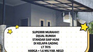 Gambar 1 Superr Murahhh Rumah Standar Kelapa Gading 7X15 Siap Huni