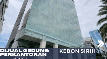 Gambar 4 Kebon Sirih Jakarta Pusat Gedung Perkantoran 9,5 Lantai Dijual