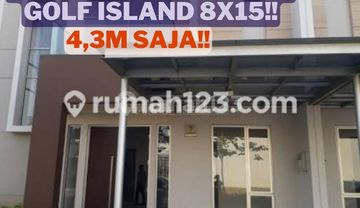 HOT!!, Rumah Golf Island, 8x15, 3kt, Akses toll, Hanya 4.3M