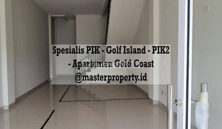 Ruko Golf Island Pik 4,5x15, Hadap Jalan Raya, Siap Huni 2