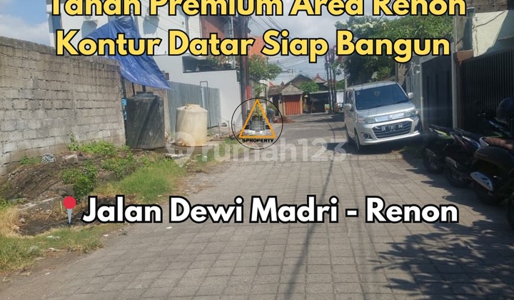 TANAH PREMIUM SIAP BANGUN LOKASI JALAN DEWI MADRI RENON TANAH PREMIUM SIAP BANGUN LOKASI JALAN DEWI MADRI RENON