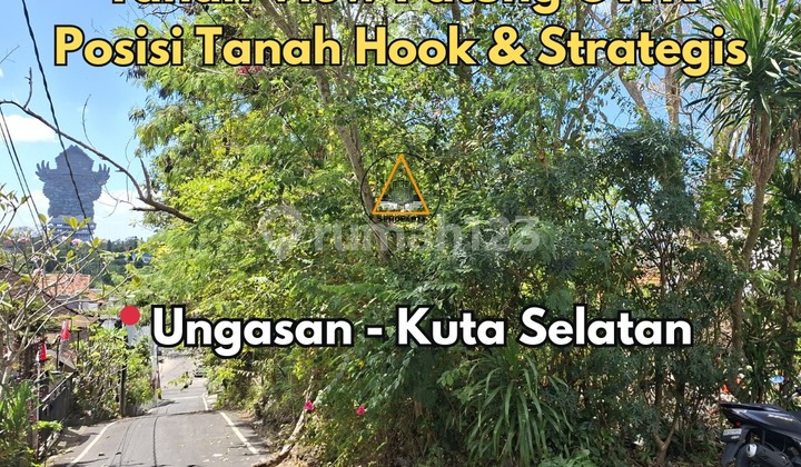 Tanah View Patung GWK Posisi Hook & Strategis Lokasi di Ungasan