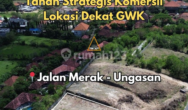 DIJUAL TANAH KOMERSIL – UNGASAN, KUTA SELATAN DIJUAL TANAH KOMERSIL – UNGASAN, KUTA SELATAN