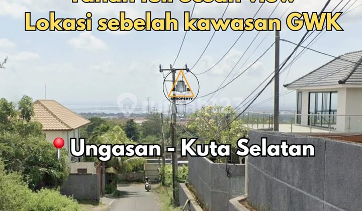 Tanah Full Ocean View Lokasi Sebelah Kawasan Gwk