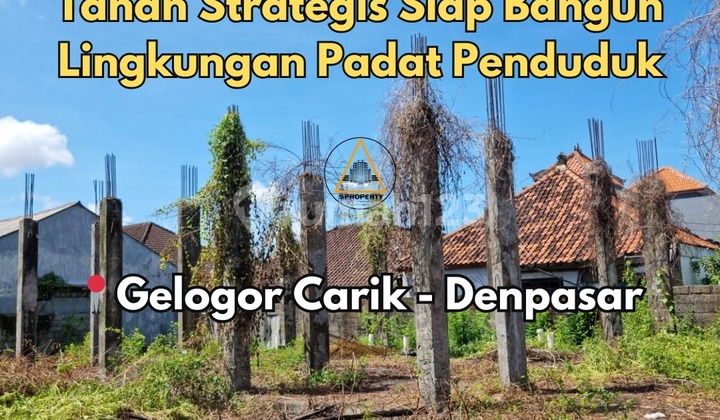 TANAH STRATEGIS SIAP BANGUN BERLOKASI DI GELOGOR CARIK DENPASAR TANAH STRATEGIS SIAP BANGUN BERLOKASI DI GELOGOR CARIK DENPASAR