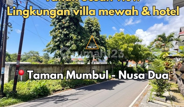 Tanah Ocean View Harga Dibawah Pasar Lokasi Mumbul - Nusa Dua