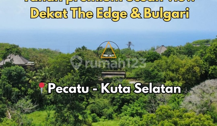 Tanah Premium View Laut Dekat The Edge dan Bulgari Resort