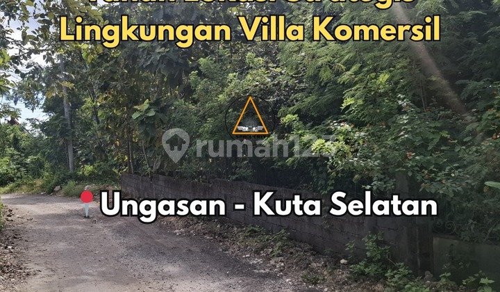 Tanah Lokasi Strategis di Central Ungasan