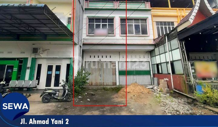 Disewakan Ruko 2Lt + Dak Beton di Pinggir Jalan Ahmad Yani 2 Disewakan Ruko 2Lt + Dak Beton di Pinggir Jalan Ahmad Yani 2