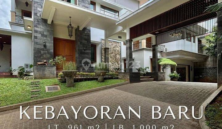 DIJUAL RUMAH MEWAH KEBAYORAN BARU PRIME AREA RUMAH MEWAH SIAP HUNI LOKASI STRATEGIS 1