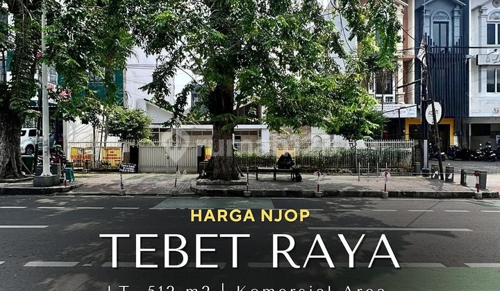 DIJUAL TEBET RAYA HARGA NJOP COCOK UNTUK KANTOR DAN SEMUA JENIS USAHA DIJUAL TEBET RAYA HARGA NJOP COCOK UNTUK KANTOR DAN SEMUA JENIS USAHA