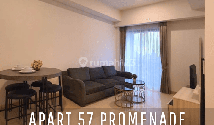 Apartment 57 Promenade 1BR Furnished Lokasi Strategis Siap Huni  1