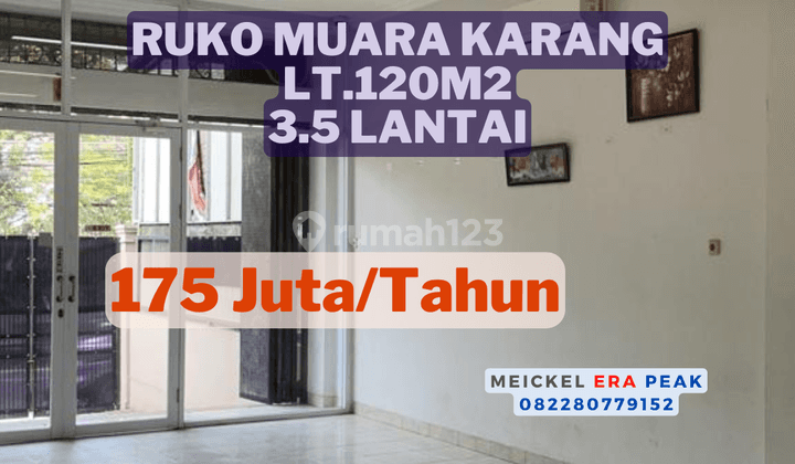 Lokasi Startegis Disewa Ruko Muara Karang, Lt.120m2, 3.5 Lantai 1