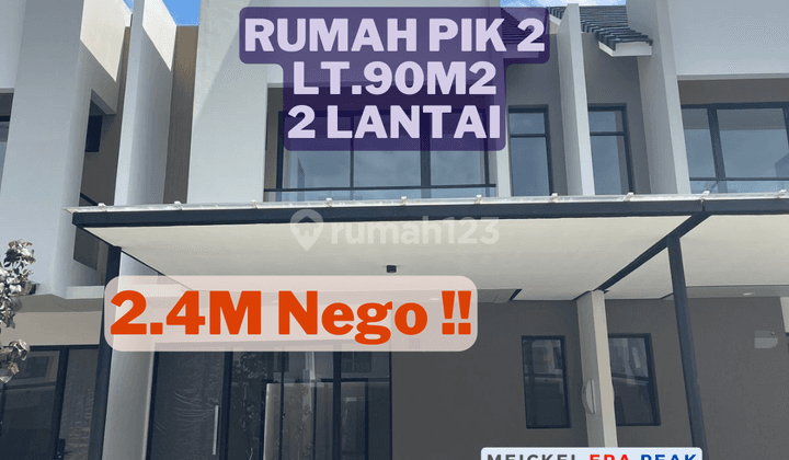 Nego Sampai Deal!! Dijual Rumah PIK2, Lt.90m2, 2 Lantai 1