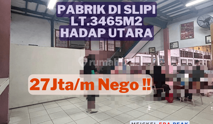 DIJUAL Pabrik di Slipi, Lt.3465m2,  Lokasi Startegis 1