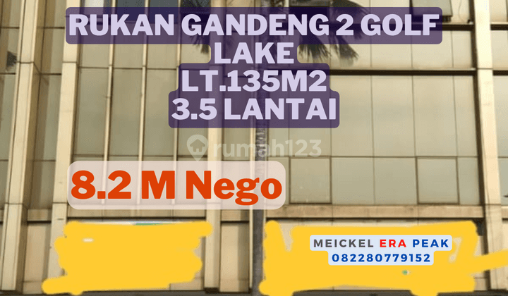 Lokasi Startegis Dijual Rukan Gandeng 2 Unit Golf Lake, Lt.135m2, 3.5 Lantai 1