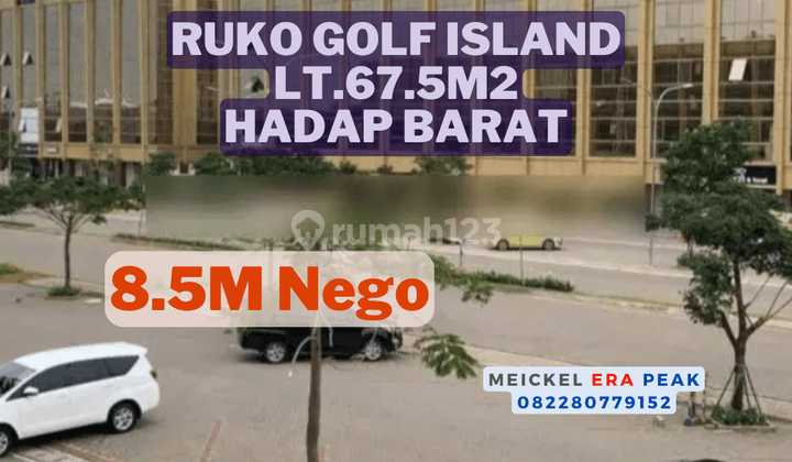 Lokasi Strategis Dijual Ruko Golf Island, Lt.67.5m2, Hadap Barat 1