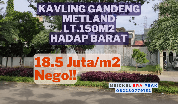 Lokasi Strategis Dijual Kavling Metland, Lt.150m2, Hadap Barat 1