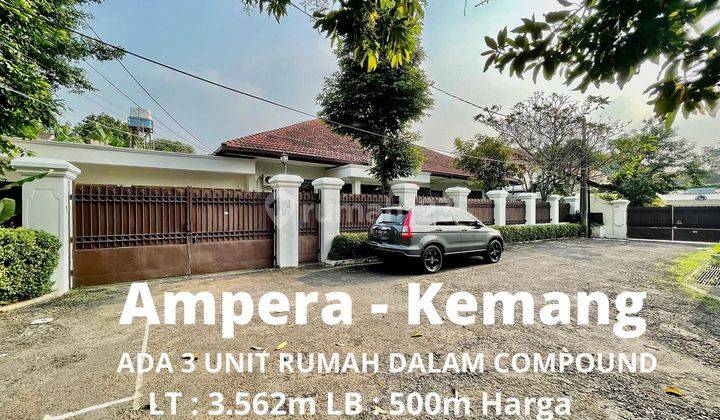 Rumah Compound 3 Unit Premium Area Ampera - Kemang Harga 13 Juta/m Nego 1