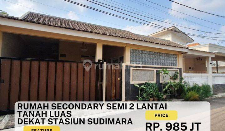 Rumah Secondary Semi  2 Lantai Dekat Stasiun Sudimara Tangsel 1