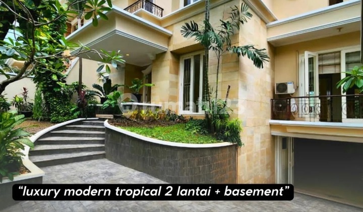 Luxurious Modern Tropical 2 Lantai + Basement, Pondok Indah Lokasi Strategis dengan Row Jalan Lebar Lingkungan Tenang dan Asri Keamanan 24 Jam, One Gate System