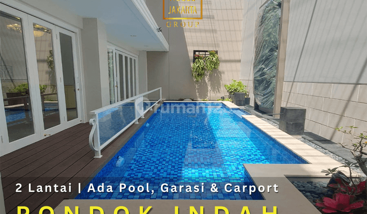 Rumah Pondok Indah New Renovated Ada Pool, Garasi Carport 1