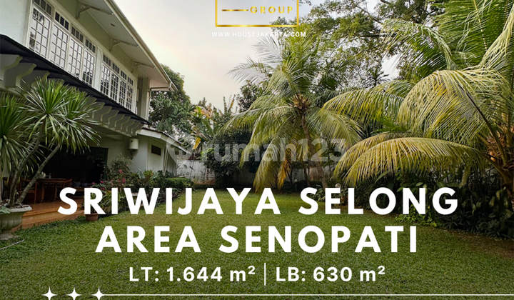Rumah Mewah Kawasan Elite Sriwijaya Kebayoran Baru Dekat Ri1