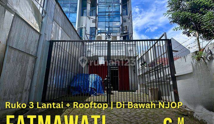 Ruko 3 Lantai Di Bawah NJOP Area FAtmawati 1