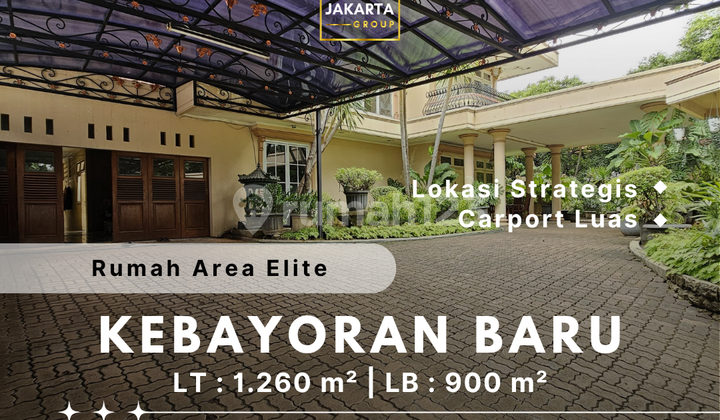 Rumah Kebayoran Baru Lokasi Premium & Strategis