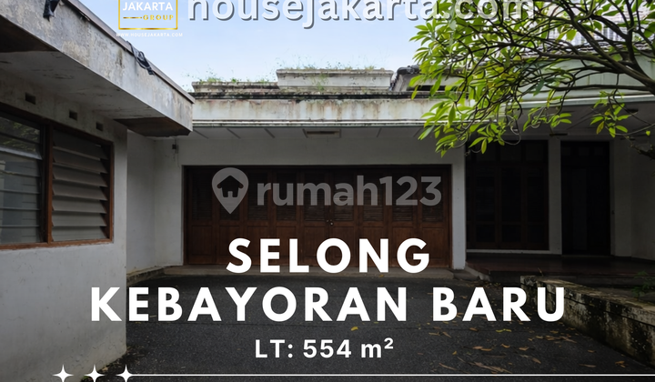 Rumah Lama Seloang Elite Kebayoran Baru Dekat Senopati & Scbd
