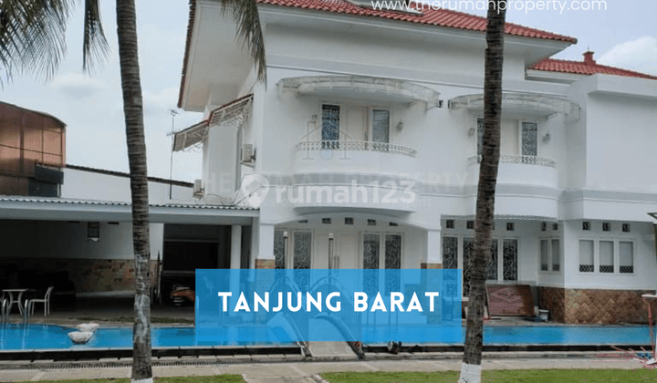 Rumah Mewah Tanah Luas Dalam Komplek Elit Tanjung Barat 1