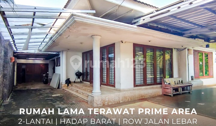 For Sale / Well-Maintained Old House on Jl Gaharu, Cipete, Cilandak, Premium Location - Ocasa4526