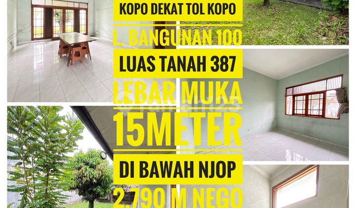 Tol Kopo Rumah di Bawah NJOP Jual Cepat Struktur Masih Kokoh Poles Dikit Jadi Duit