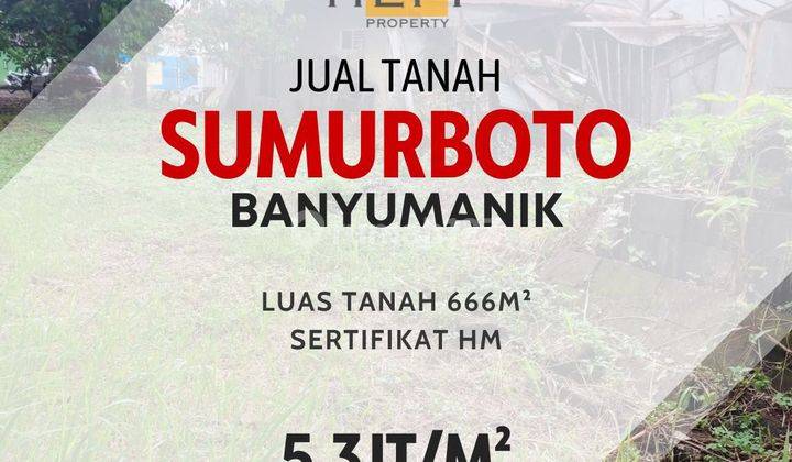 Tanah MURAH di Sumurboto Banyumanik SHM 1