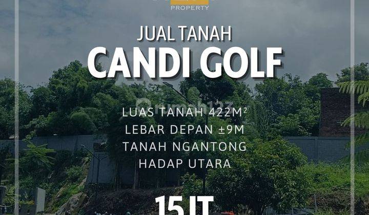 Tanah STRATEGIS di CANDIGOLF hadap UTARA  1