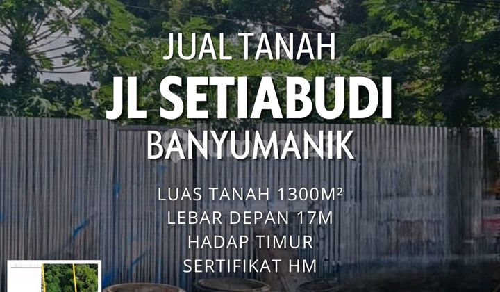 Tanah Strategis di Setiabudi Banyumanik Semarang Cocok untuk Usaha Pinggir Jalan Raya 1