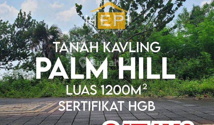 Tanah STRATEGIS di Palm Hill 1200m  1