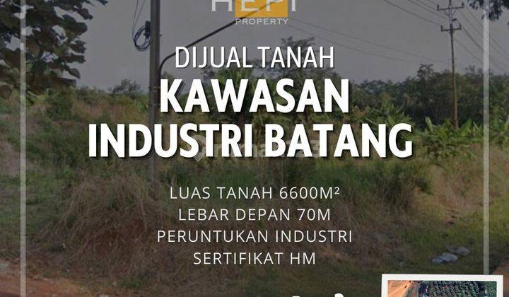 Tanah STRATEGIS Di Kawasan Industri Batang SHM 1