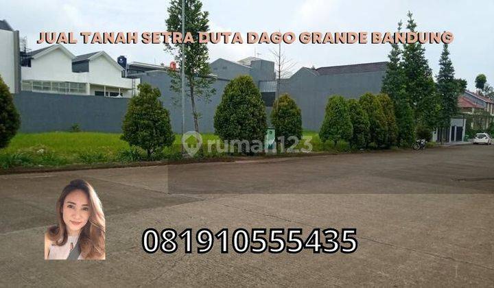 Jual Tanah Setra Duta Dago Grande Bandung 1