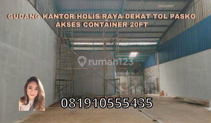 Gudang Kantor Holis Raya Dekat Tol Pasko Akses Container 20ft 1